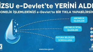 İZSU'da abonelik işlemleri artık e-Devlet'ten yapılabiliyor