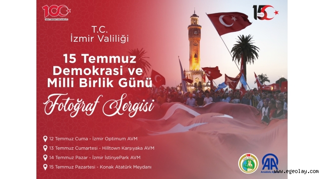 İzmir Valiliği 15 Temmuz Fotoğraf Sergisi Düzenleyecek 