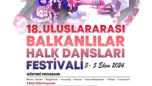 Uluslararası Balkanlılar Halk Dansları Festivali başlıyor 